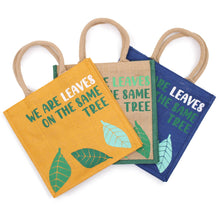 Load image into Gallery viewer, Set of 3 &quot;We are Leaves on the Same Tree&quot; Printed Jute Bags
