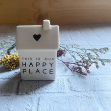 Load image into Gallery viewer, &#39;Our Happy Place&quot; Porcelain House - 7cm
